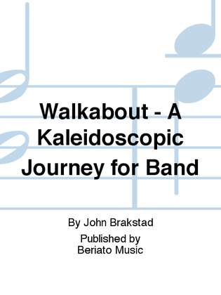 Walkabout - A Kaleidoscopic Journey for Band