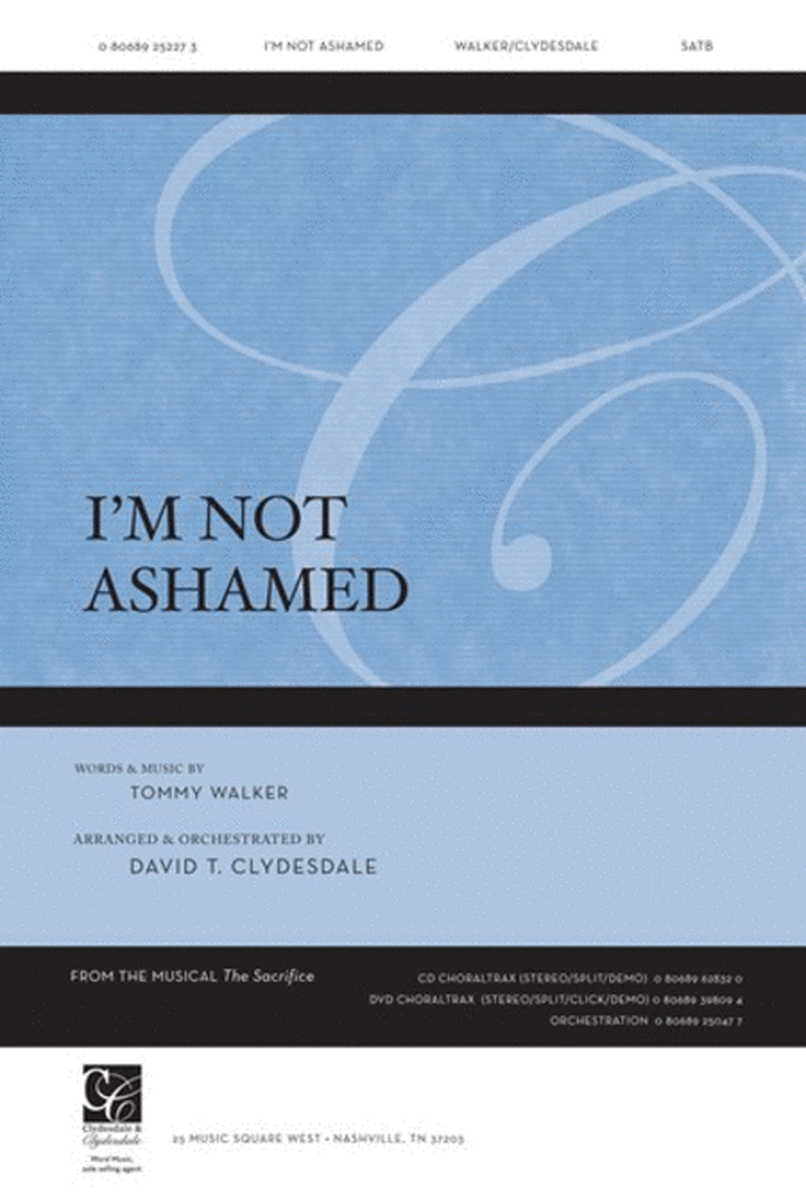 I'm Not Ashamed - DVD ChoralTrax