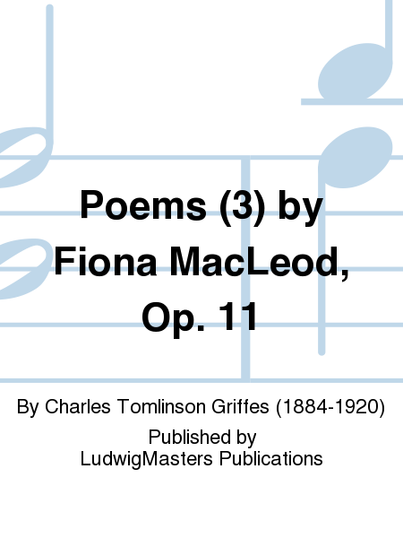 Poems (3) by Fiona MacLeod, Op. 11