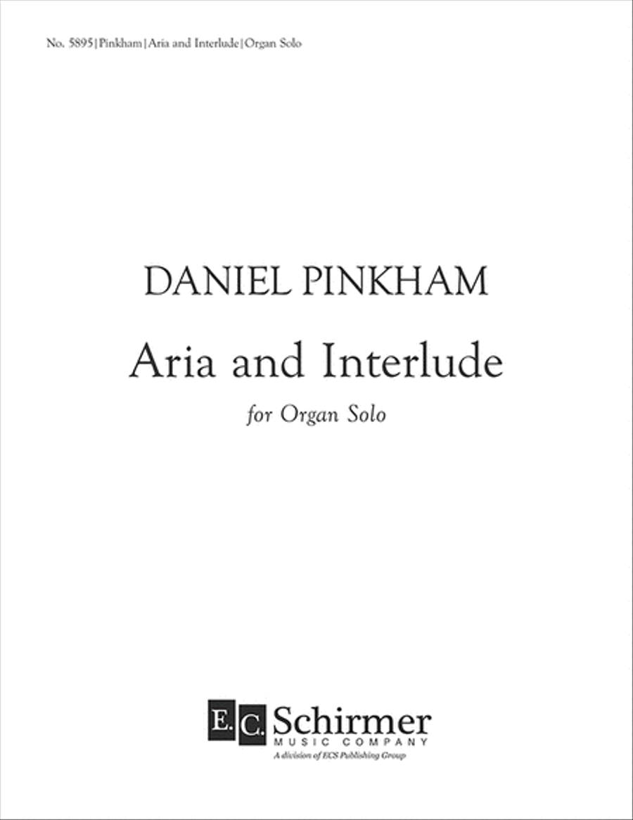 Aria and Interlude by Daniel Pinkham Organ - Sheet Music