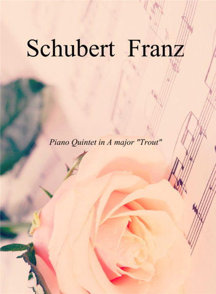 Franz Schubert - Piano Quintet in A major "Trout" (score&parts)