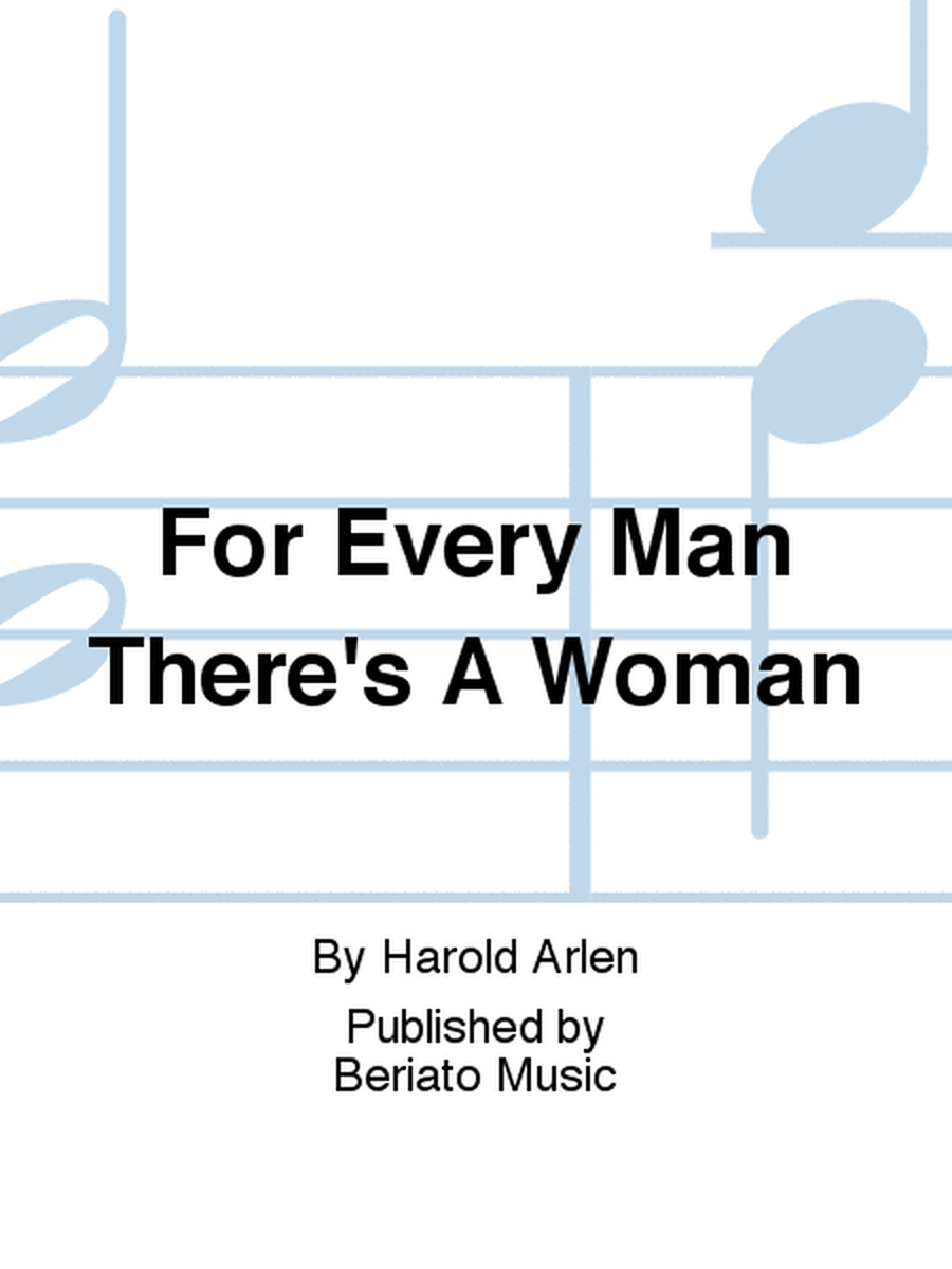 For Every Man There's A Woman