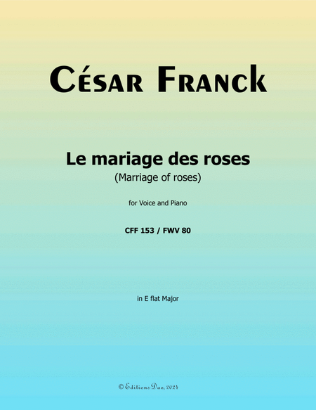 Le mariage des roses, by César Franck, in E flat Major