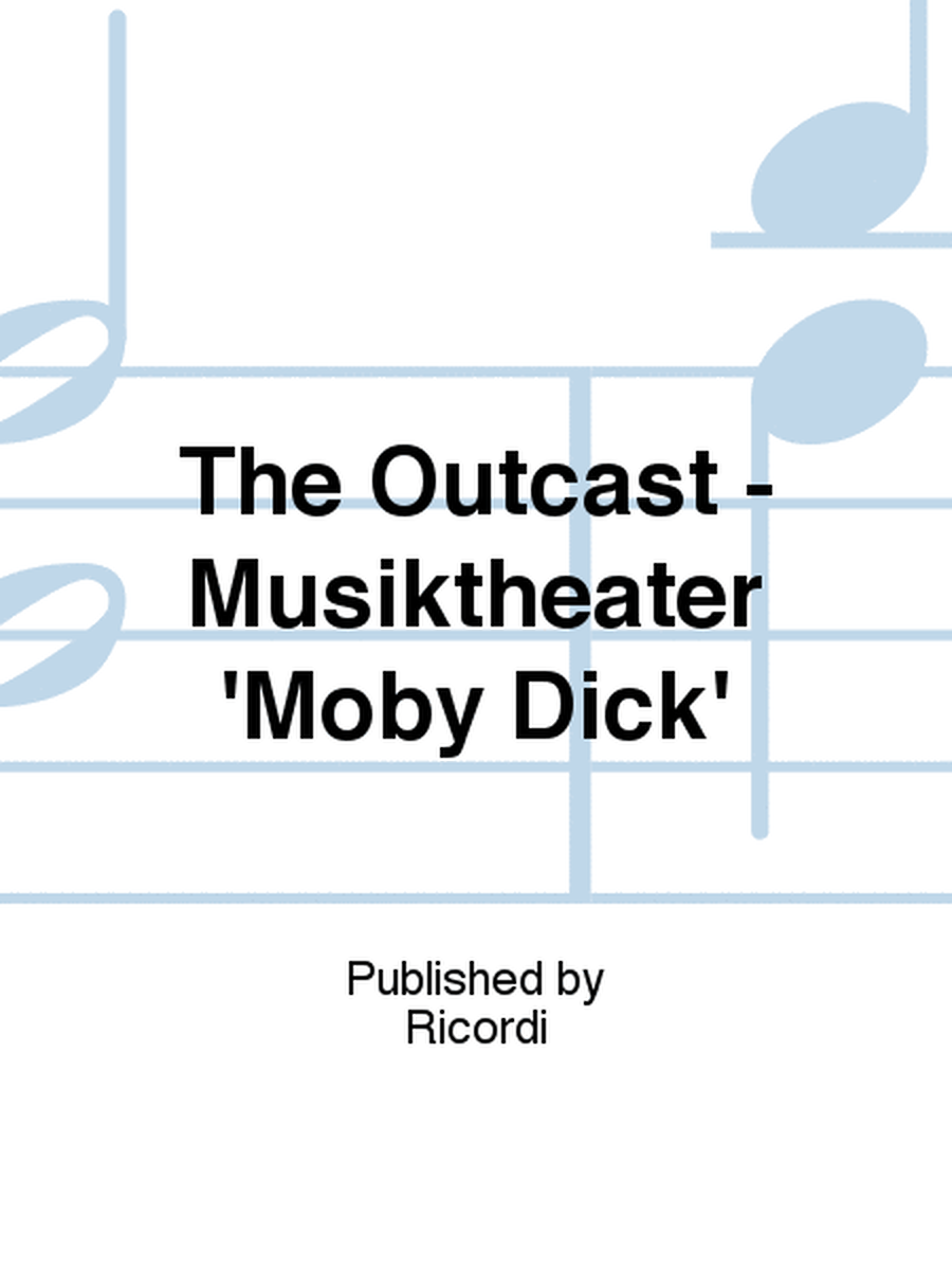 The Outcast - Musiktheater 'Moby Dick'