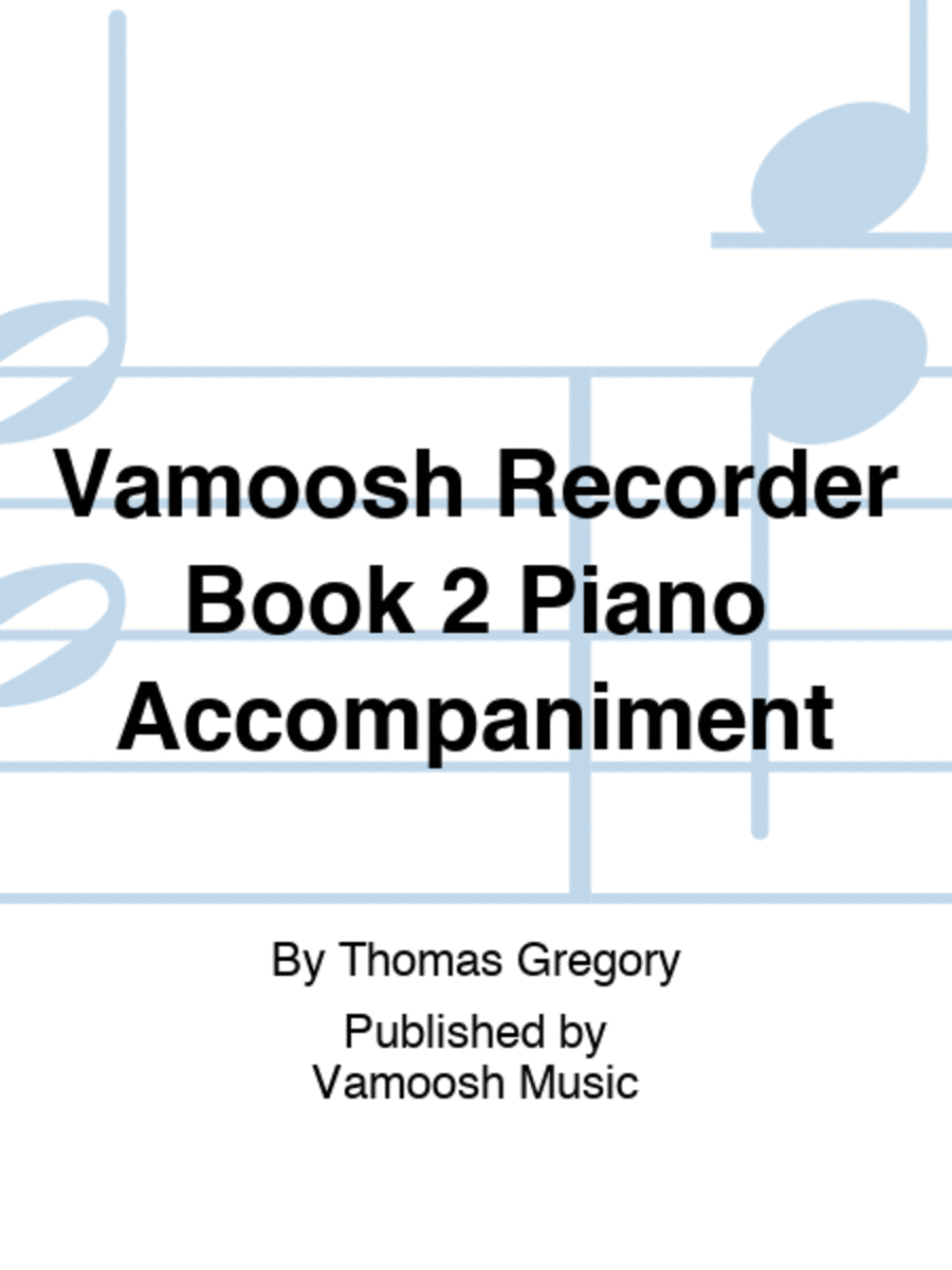 Vamoosh Recorder Book 2 Piano Accompaniment
