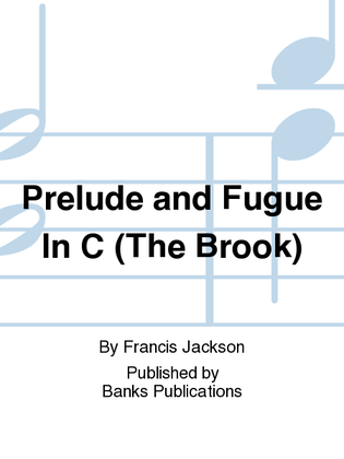 Prelude and Fugue In C (The Brook)