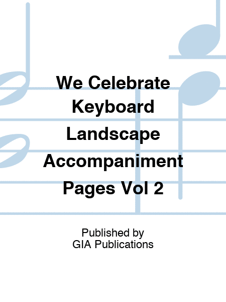 We Celebrate Keyboard Landscape Accompaniment Pages Vol 2