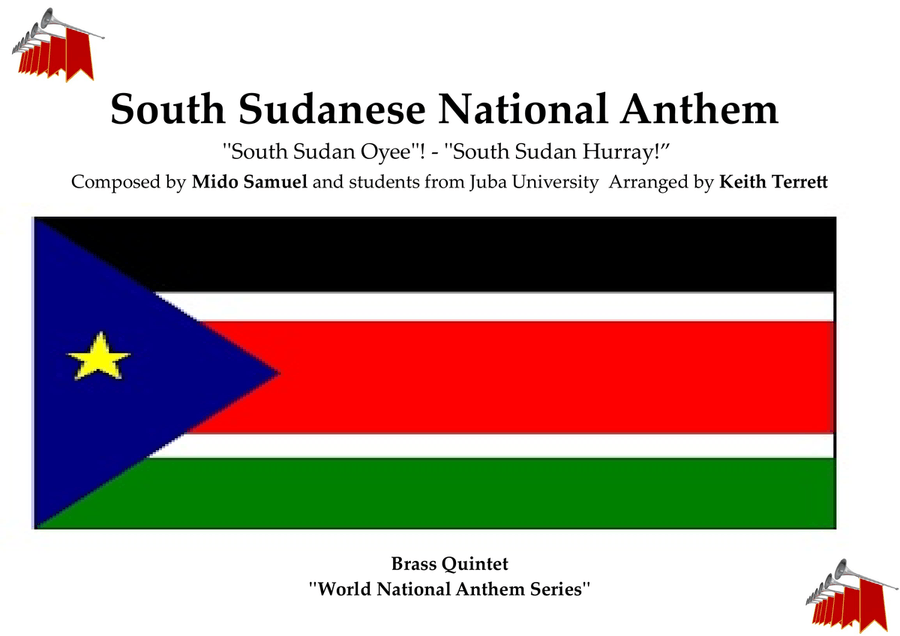 South Sudanese National Anthem ''South Sudan Oyee''! ''South Sudan
