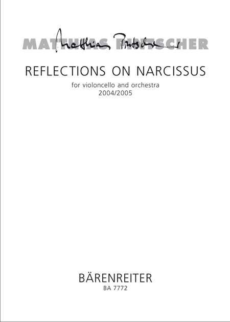 Reflections on Narcissus for Violoncello and Orchestra (2004/2005)