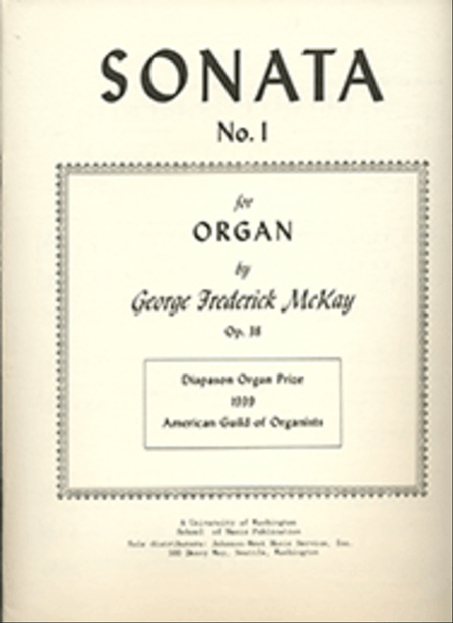 Sonata No. 1, Op.38 by George Frederick McKay Organ - Sheet Music