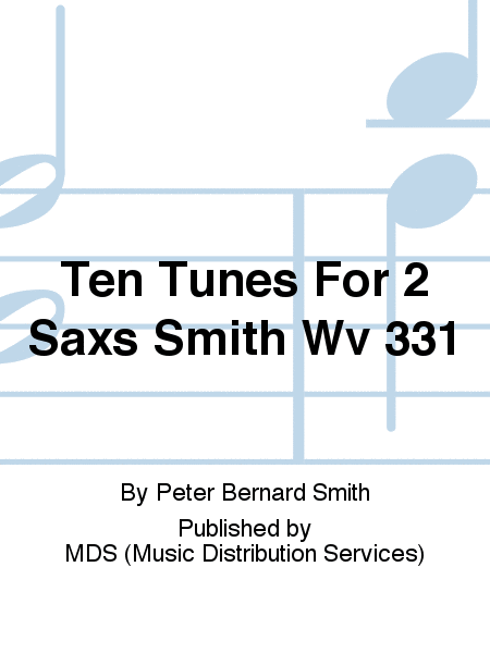 Ten Tunes for 2 Saxs Smith WV 331