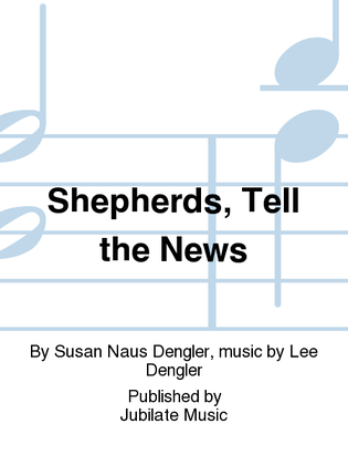 Book cover for Shepherds, Tell the News