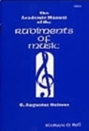 Academic Manual Of The Rudiments Of Music