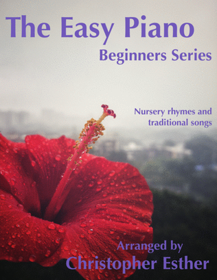 Book cover for The Easy Piano Beginners Series - Nursery Rhymes and Traditional Songs
