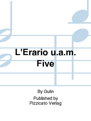 L'Erario u.a.m. Five