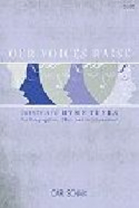 Our Voices Raise: Twenty New Hymn Tunes by Carl Schalk (1994-2003)
