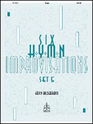 Book cover for Six Hymn Improvisations, Set 5