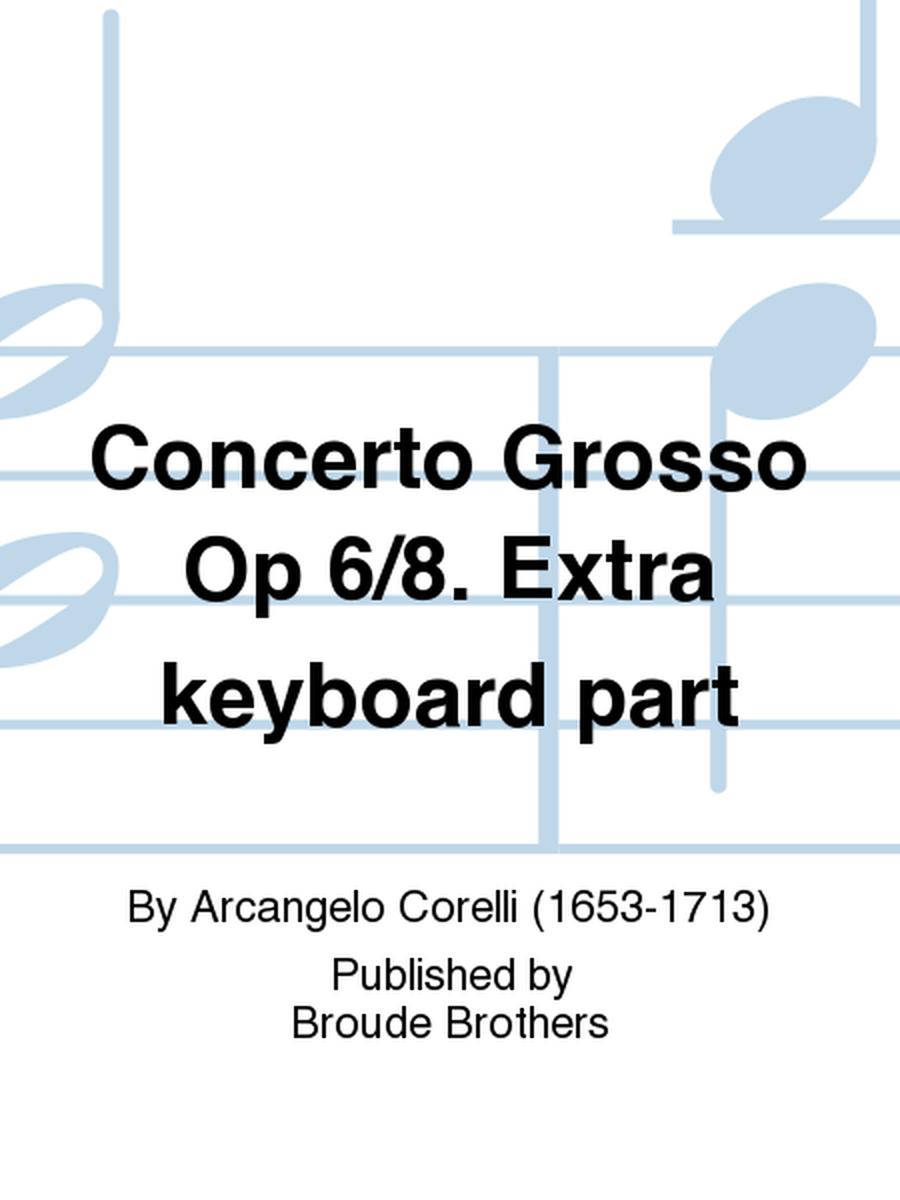 Concerto Grosso Op 6/8. Extra keyboard part
