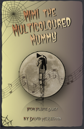 Book cover for Mimi the Multicoloured Mummy, Halloween Duet for Flute
