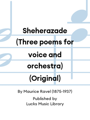 Book cover for Sheherazade (Three poems for voice and orchestra) (Original)