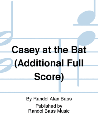 Casey at the Bat (Additional Full Score)