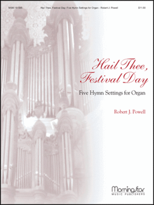 Book cover for Hail Thee, Festival Day Five Hymn Settings for Organ
