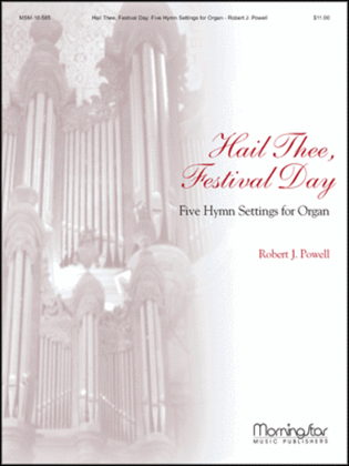 Hail Thee, Festival Day Five Hymn Settings for Organ