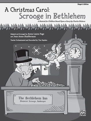 Book cover for A Christmas Carol -- Scrooge in Bethlehem (A Musical for Children Based Upon a Story by Charles Dickens)