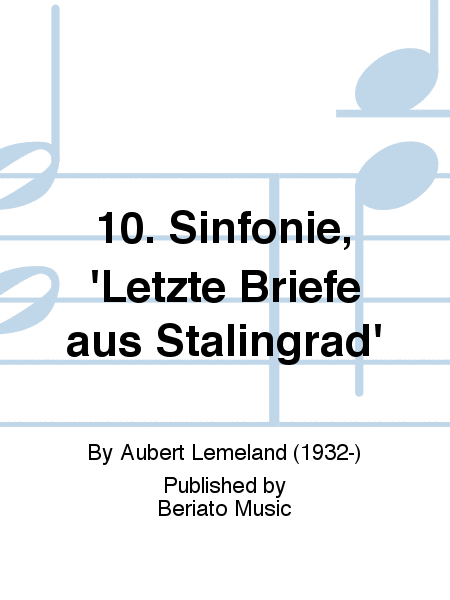 10. Sinfonie, 'Letzte Briefe aus Stalingrad'