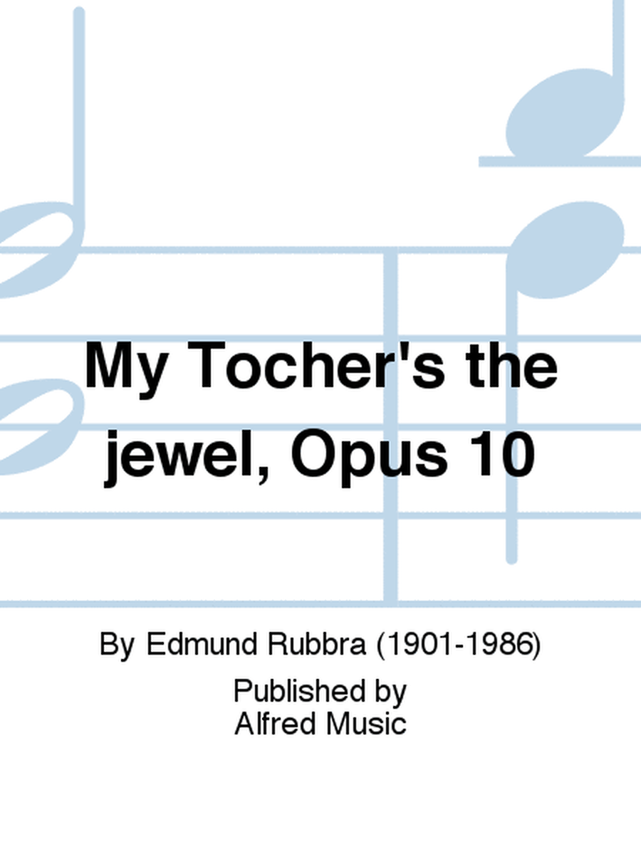 My Tocher's the jewel, Opus 10
