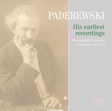 Paderewski: Earliest Recordings