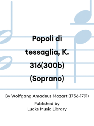 Popoli di tessaglia, K. 316(300b) (Soprano)