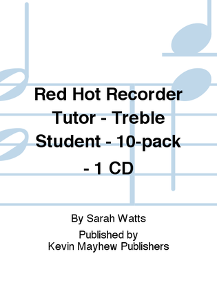 Red Hot Recorder Tutor - Treble Student - 10-pack - 1 CD