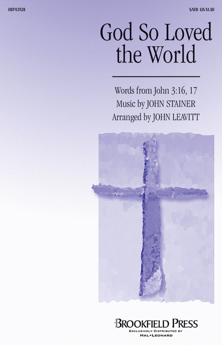 John Stainer: God So Loved the World - SATB