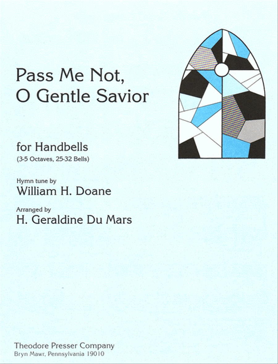 Pass Me Not, O Gentle Savior