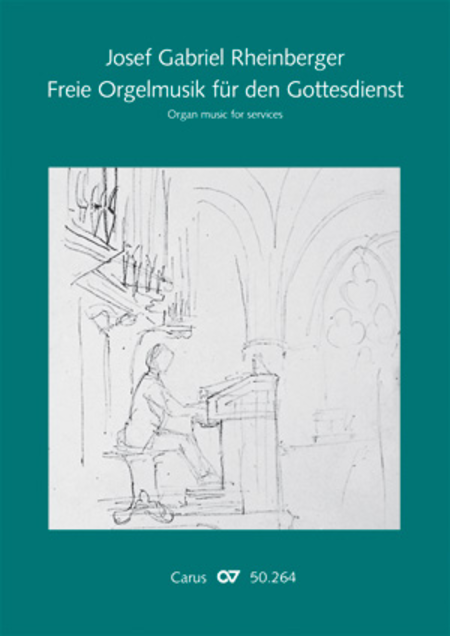 Rheinberger: Freie Orgelmusik fur den Gottesdienst