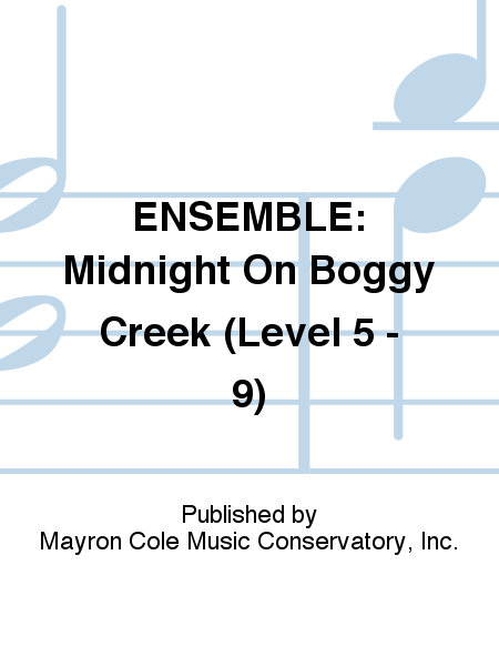 ENSEMBLE: Midnight On Boggy Creek (Level 5 - 9)
