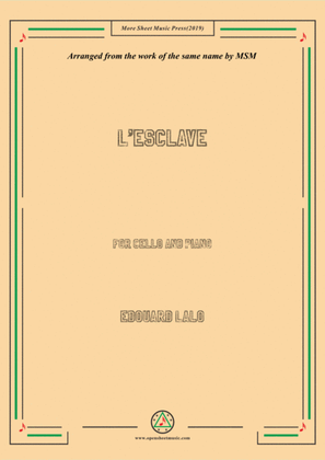Lalo-L'esclave, for Cello and Piano