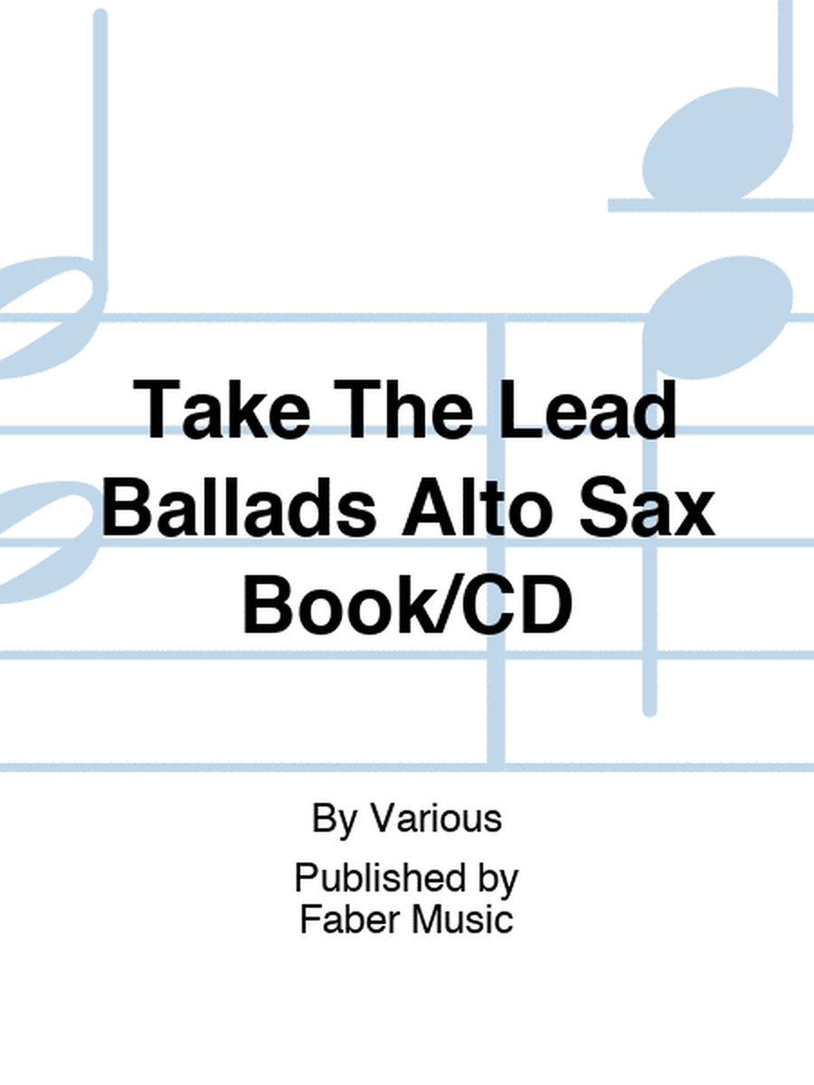 Take The Lead Ballads Alto Sax Book/CD