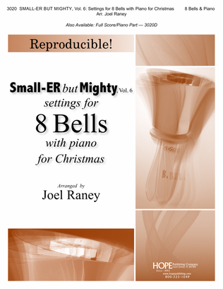 Book cover for Small-ER But Mighty, Vol. 6, Settings for 8 Bells with Piano for-Digital Version