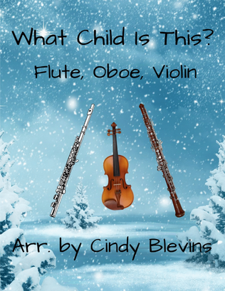 Book cover for What Child Is This? for Flute, Oboe and Violin