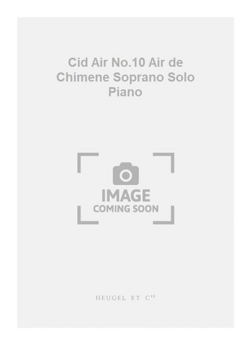 Cid Air No.10 Air de Chimene Soprano Solo Piano