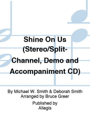 Shine On Us (Stereo/Split-Channel, Demo and Accompaniment CD)