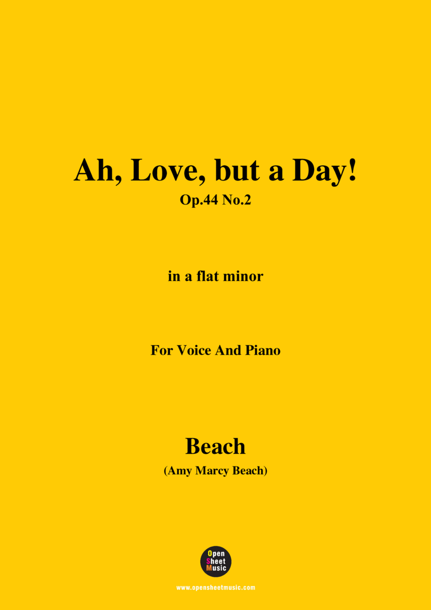 A. M. Beach-Ah,Love,but a Day!,Op.44 No.2,in a flat minor,for Voice and Piano image number null