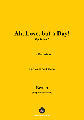 Book cover for A. M. Beach-Ah,Love,but a Day!,Op.44 No.2,in a flat minor,for Voice and Piano