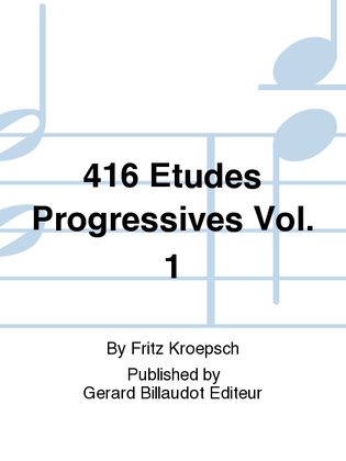 Book cover for 416 Etudes Progressives Vol. 1