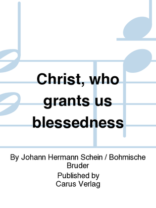 Christ, who grants us blessedness (Christus, der uns selig macht)