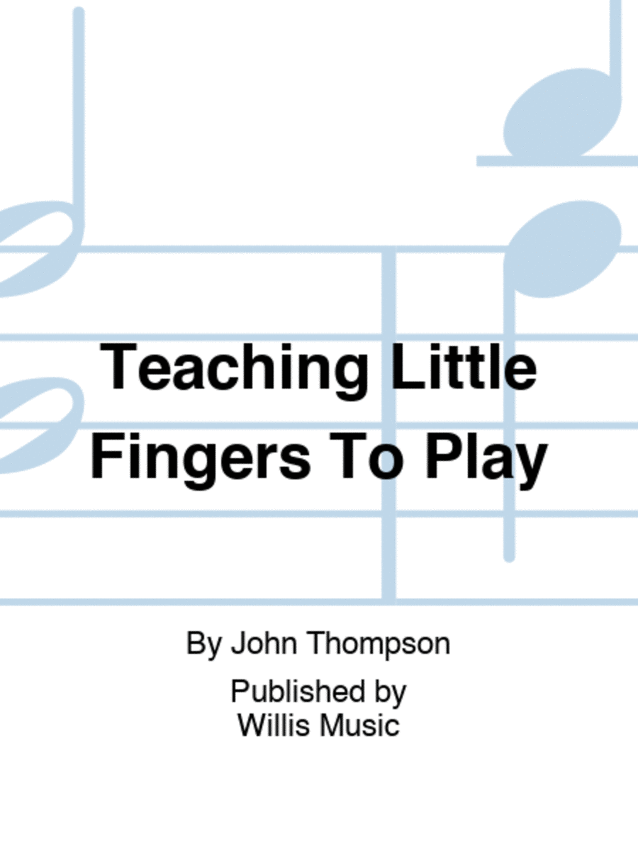 Book cover for Teaching Little Fingers To Play