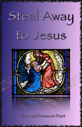 Steal Away to Jesus, Gospel Song for Oboe and Bassoon Duet