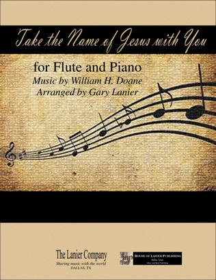 TAKE THE NAME OF JESUS WITH YOU (for Flute and Piano with Score/Part)